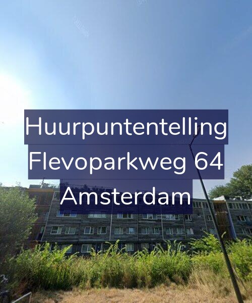 Foto gevel Huurpuntentelling voor Flevoparkweg 64, Amsterdam