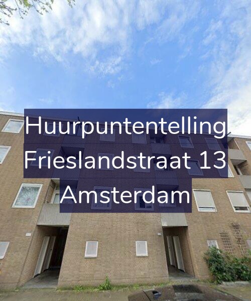 Foto gevel Huurpuntentelling voor Frieslandstraat 13, Amsterdam