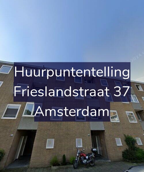Foto gevel Huurpuntentelling voor Frieslandstraat 37, Amsterdam