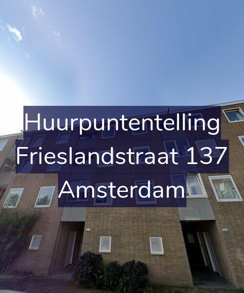 Foto gevel Huurpuntentelling voor Frieslandstraat 137, Amsterdam