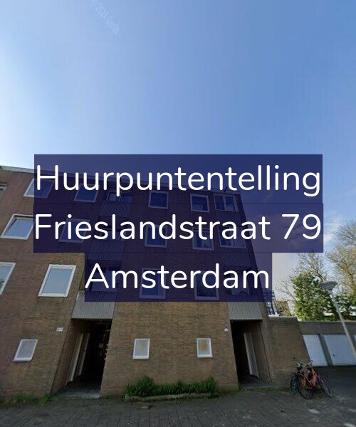 Foto gevel Huurpuntentelling voor Frieslandstraat 79, Amsterdam