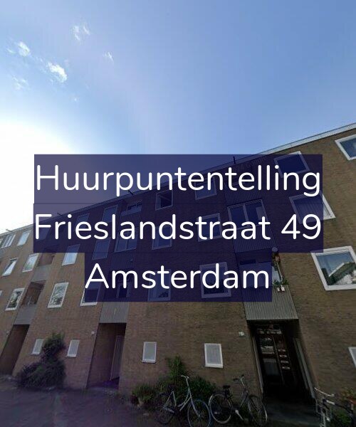Foto gevel Huurpuntentelling voor Frieslandstraat 49, Amsterdam