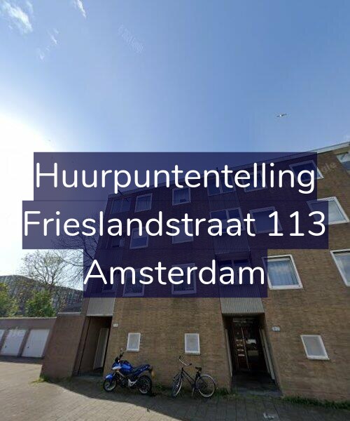 Foto gevel Huurpuntentelling voor Frieslandstraat 113, Amsterdam