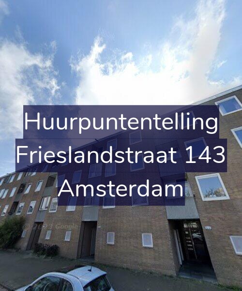 Foto gevel Huurpuntentelling voor Frieslandstraat 143, Amsterdam
