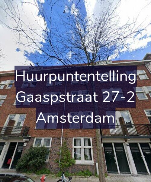 Foto gevel Huurpuntentelling voor Gaaspstraat 27-2, Amsterdam