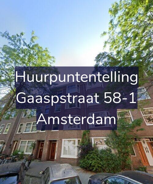 Foto gevel Huurpuntentelling voor Gaaspstraat 58-1, Amsterdam