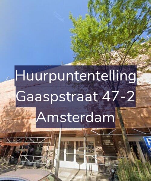 Foto gevel Huurpuntentelling voor Gaaspstraat 47-2, Amsterdam