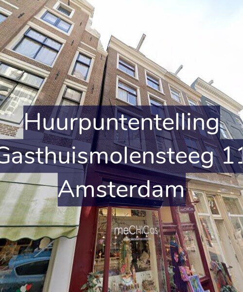 Foto gevel Huurpuntentelling voor Gasthuismolensteeg 11, Amsterdam