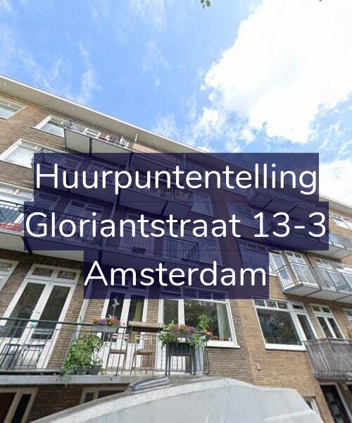 Foto gevel Huurpuntentelling voor Gloriantstraat 13-3, Amsterdam