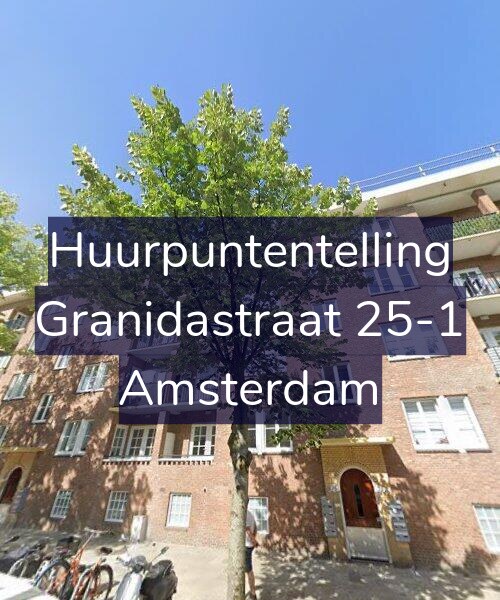 Foto gevel Huurpuntentelling voor Granidastraat 25-1, Amsterdam