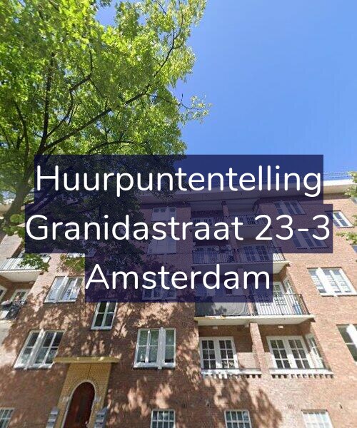 Foto gevel Huurpuntentelling voor Granidastraat 23-3, Amsterdam