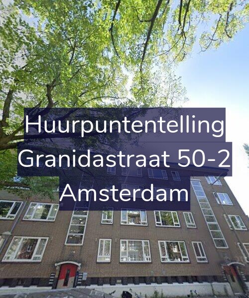 Foto gevel Huurpuntentelling voor Granidastraat 50-2, Amsterdam