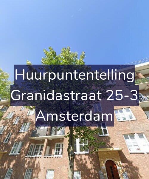 Foto gevel Huurpuntentelling voor Granidastraat 25-3, Amsterdam