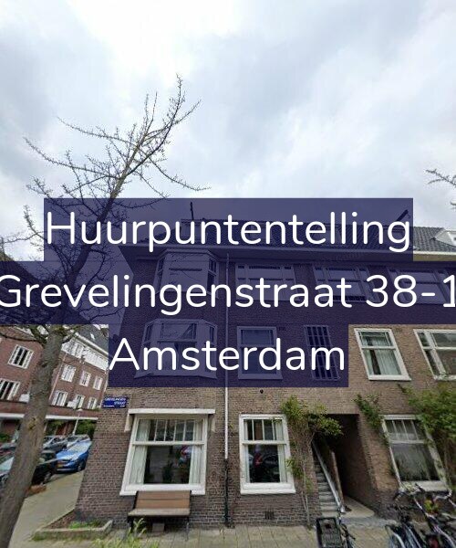 Foto gevel Huurpuntentelling voor Grevelingenstraat 38-1, Amsterdam