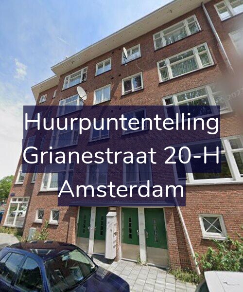 Foto gevel Huurpuntentelling voor Grianestraat 20-H, Amsterdam