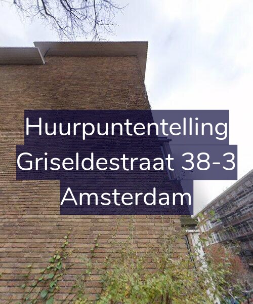 Foto gevel Huurpuntentelling voor Griseldestraat 38-3, Amsterdam