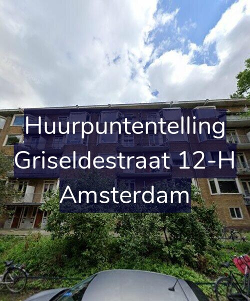 Foto gevel Huurpuntentelling voor Griseldestraat 12-H, Amsterdam