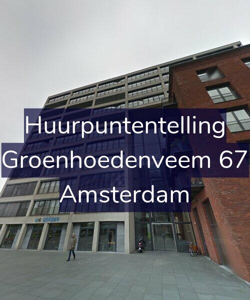 Foto gevel Huurpuntentelling voor Groenhoedenveem 67, Amsterdam