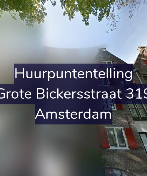 Foto gevel Huurpuntentelling voor Grote Bickersstraat 319, Amsterdam