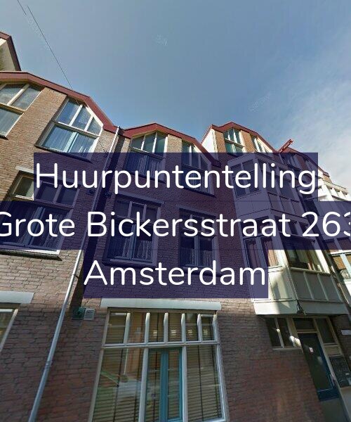 Foto gevel Huurpuntentelling voor Grote Bickersstraat 263, Amsterdam