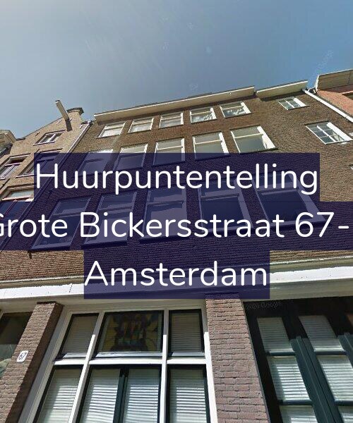Foto gevel Huurpuntentelling voor Grote Bickersstraat 67-3, Amsterdam