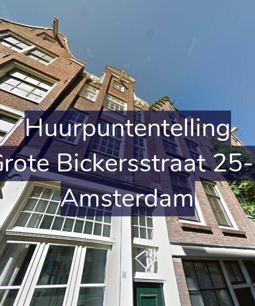 Foto gevel Huurpuntentelling voor Grote Bickersstraat 25-2, Amsterdam