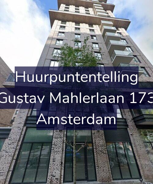 Foto gevel Huurpuntentelling voor Gustav Mahlerlaan 173, Amsterdam
