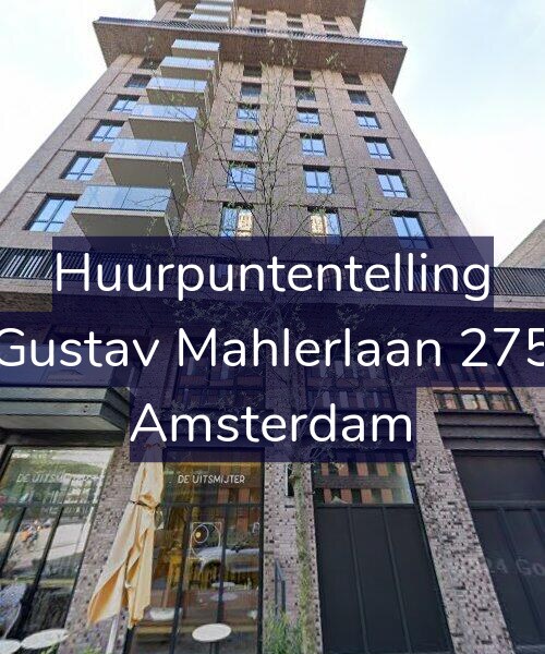 Foto gevel Huurpuntentelling voor Gustav Mahlerlaan 275, Amsterdam
