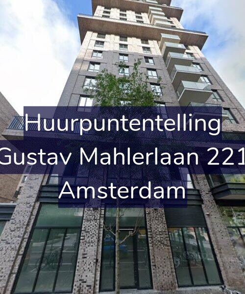 Foto gevel Huurpuntentelling voor Gustav Mahlerlaan 221, Amsterdam