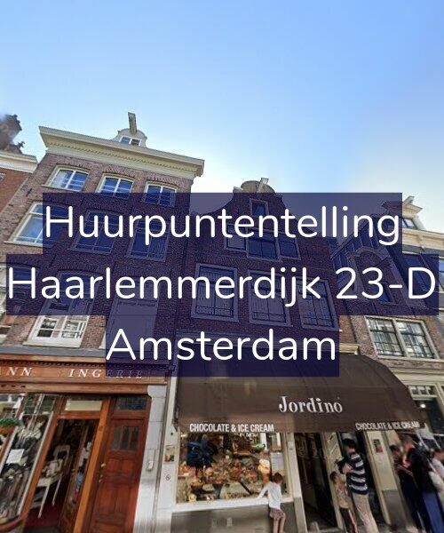 Foto gevel Huurpuntentelling voor Haarlemmerdijk 23-D, Amsterdam