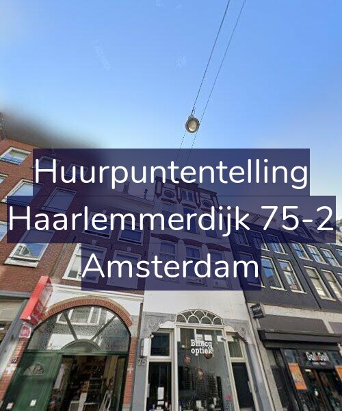 Foto gevel Huurpuntentelling voor Haarlemmerdijk 75-2, Amsterdam