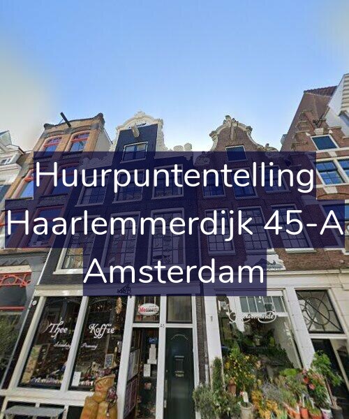 Foto gevel Huurpuntentelling voor Haarlemmerdijk 45-A, Amsterdam