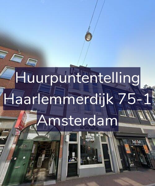Foto gevel Huurpuntentelling voor Haarlemmerdijk 75-1, Amsterdam
