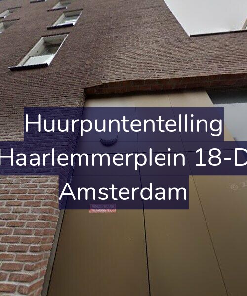 Foto gevel Huurpuntentelling voor Haarlemmerplein 18-D, Amsterdam