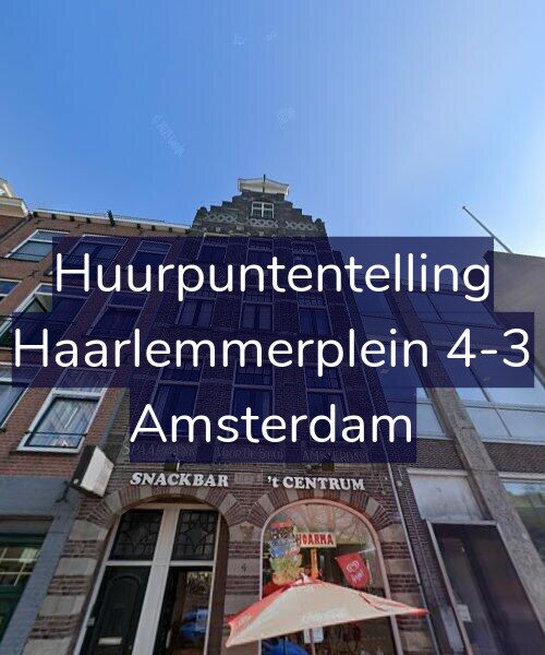 Foto gevel Huurpuntentelling voor Haarlemmerplein 4-3, Amsterdam
