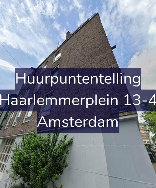 Foto gevel Huurpuntentelling voor Haarlemmerplein 13-4, Amsterdam