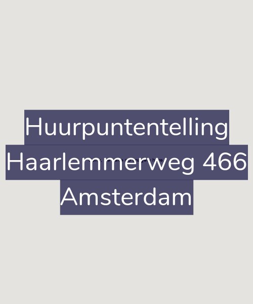 Foto gevel Huurpuntentelling voor Haarlemmerweg 466, Amsterdam