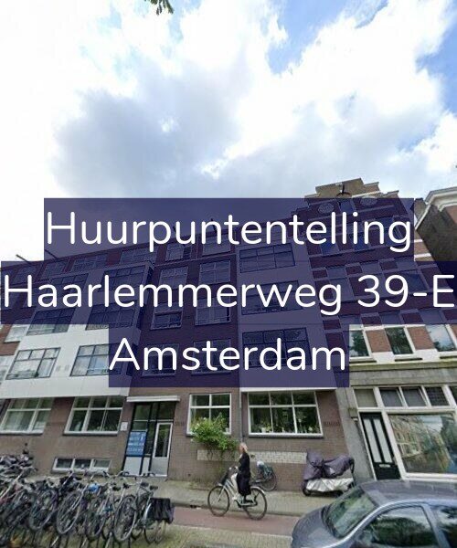 Foto gevel Huurpuntentelling voor Haarlemmerweg 39-E, Amsterdam