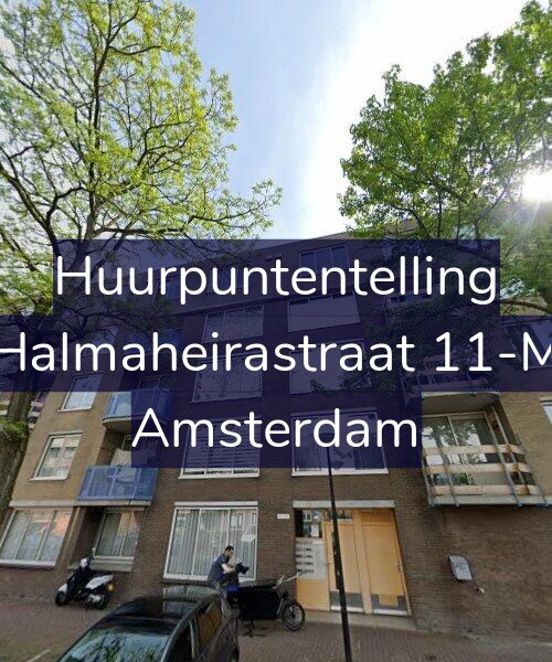 Foto gevel Huurpuntentelling voor Halmaheirastraat 11-M, Amsterdam