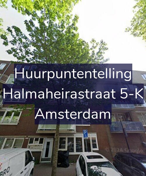 Foto gevel Huurpuntentelling voor Halmaheirastraat 5-K, Amsterdam