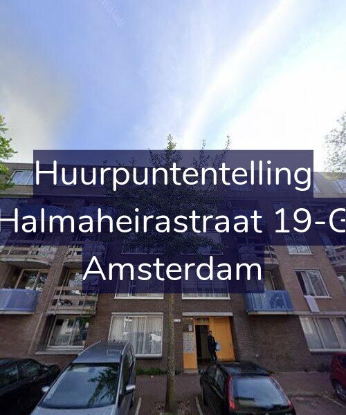 Foto gevel Huurpuntentelling voor Halmaheirastraat 19-G, Amsterdam