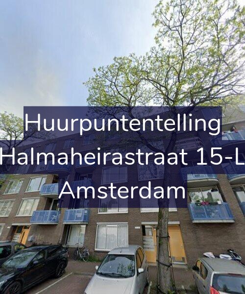 Foto gevel Huurpuntentelling voor Halmaheirastraat 15-L, Amsterdam
