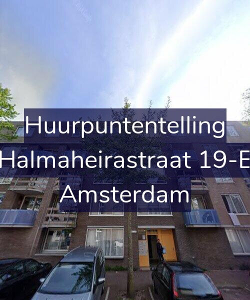 Foto gevel Huurpuntentelling voor Halmaheirastraat 19-E, Amsterdam