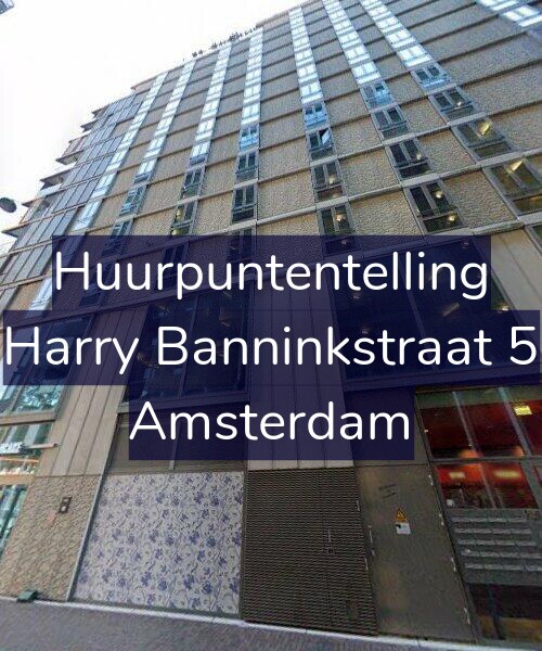 Foto gevel Huurpuntentelling voor Harry Banninkstraat 5, Amsterdam