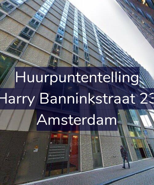 Foto gevel Huurpuntentelling voor Harry Banninkstraat 23, Amsterdam