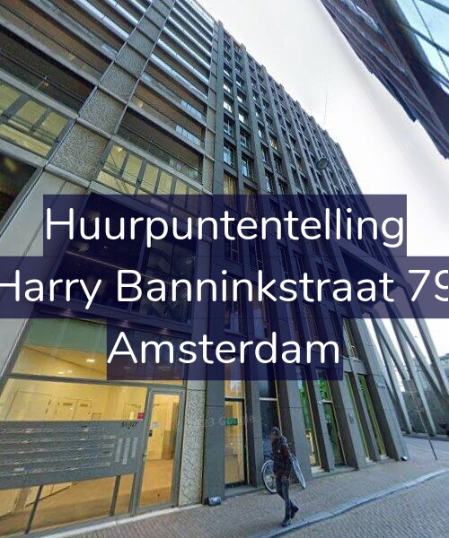 Foto gevel Huurpuntentelling voor Harry Banninkstraat 79, Amsterdam