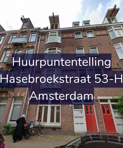 Foto gevel Huurpuntentelling voor Hasebroekstraat 53-H, Amsterdam