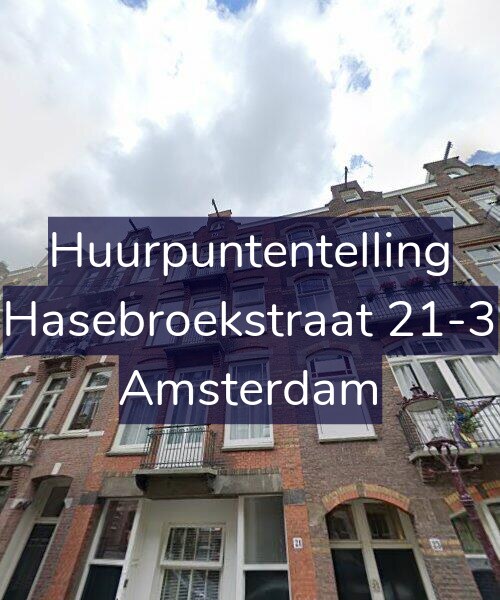 Foto gevel Huurpuntentelling voor Hasebroekstraat 21-3, Amsterdam
