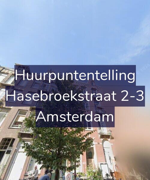 Foto gevel Huurpuntentelling voor Hasebroekstraat 2-3, Amsterdam