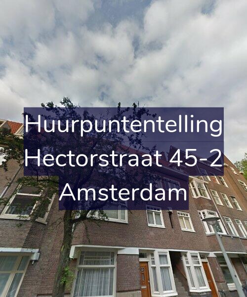 Foto gevel Huurpuntentelling voor Hectorstraat 45-2, Amsterdam
